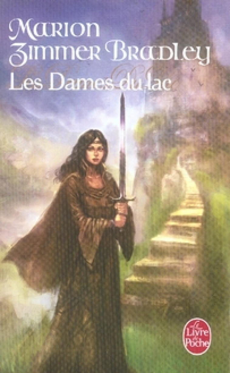 LES DAMES DU LAC (LE CYCLE D-A - ZIMMER BRADLEY M. - LGF/Livre de Poche