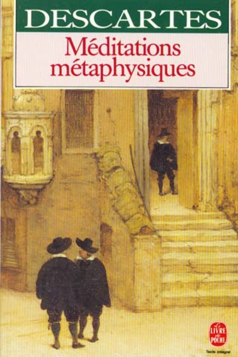 MEDITATIONS METAPHYSIQUES - DESCARTES RENE - LGF/Livre de Poche