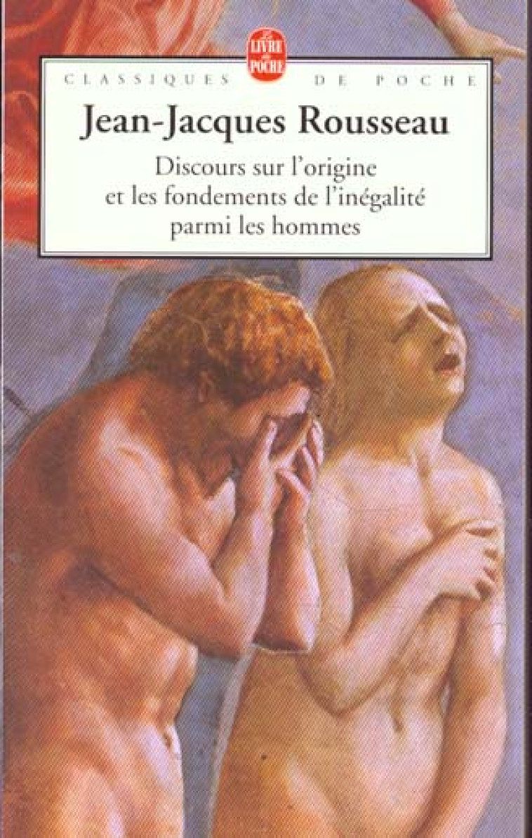 DISCOURS SUR L-ORIGINE ET LES - ROUSSEAU J-J. - LGF/Livre de Poche