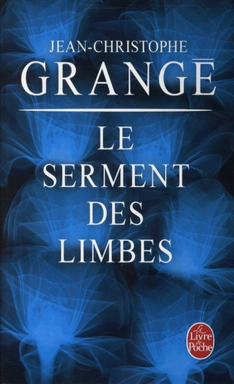 LE SERMENT DES LIMBES - GRANGE J-C. - LGF/Livre de Poche