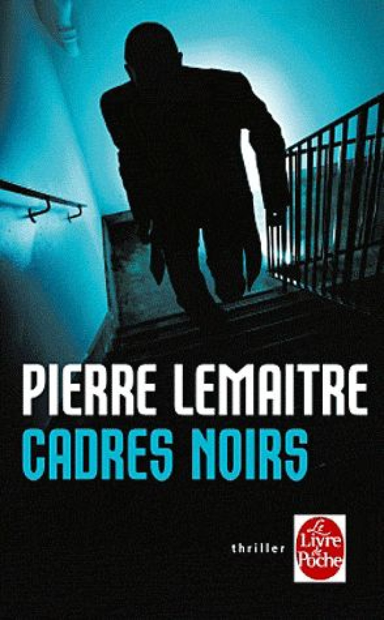 CADRES NOIRS - LEMAITRE PIERRE - LGF/Livre de Poche