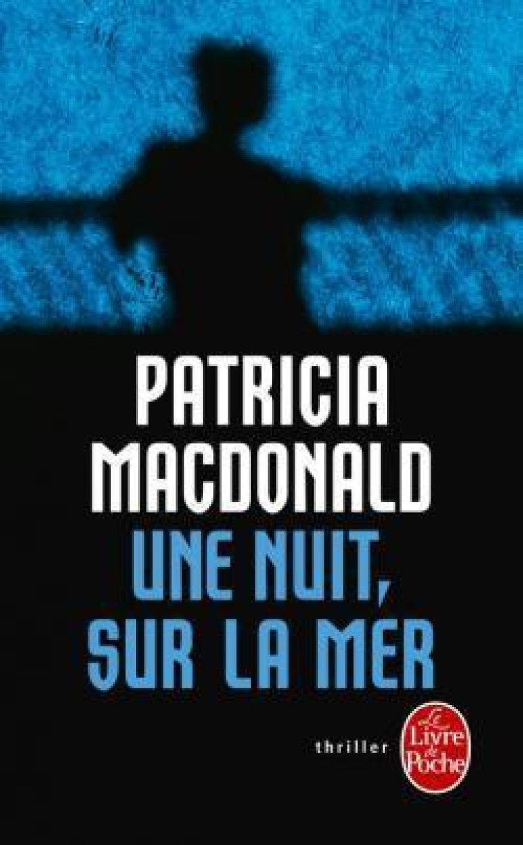 UNE NUIT SUR LA MER - MACDONALD PATRICIA - LGF/Livre de Poche