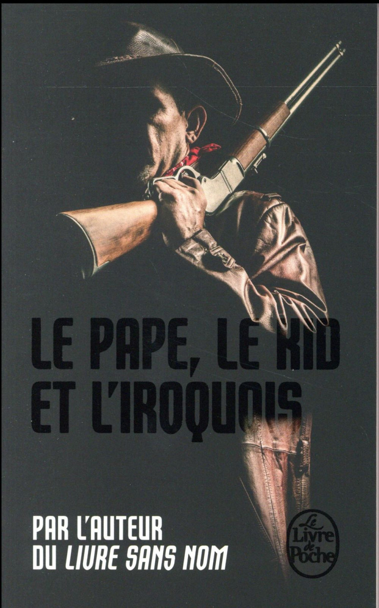 LE PAPE, LE KID ET L-IROQUOIS - ANONYME - Le Livre de poche