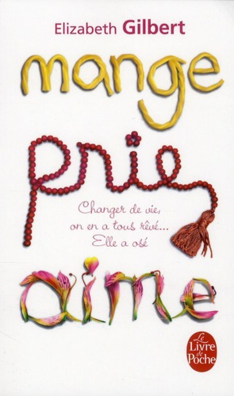 MANGE, PRIE, AIME - GILBERT ELIZABETH - LGF/Livre de Poche