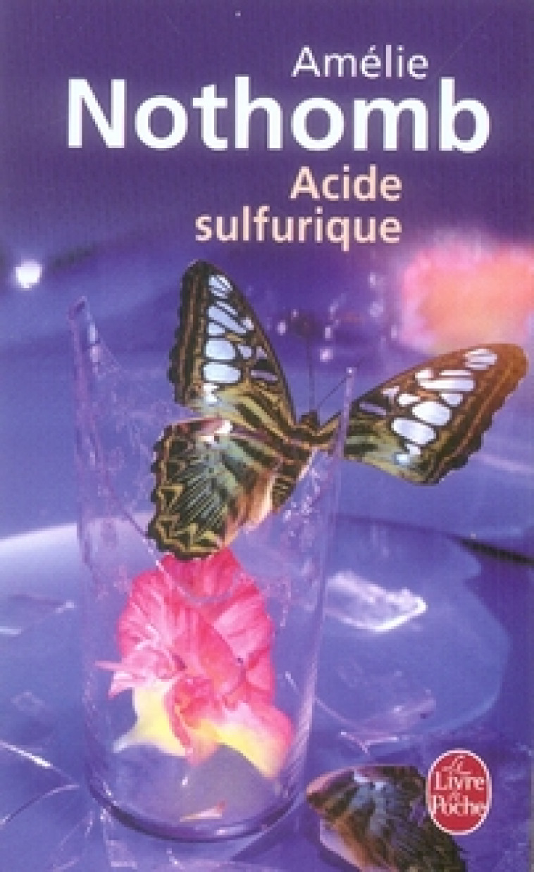 ACIDE SULFURIQUE - NOTHOMB AMELIE - LGF/Livre de Poche