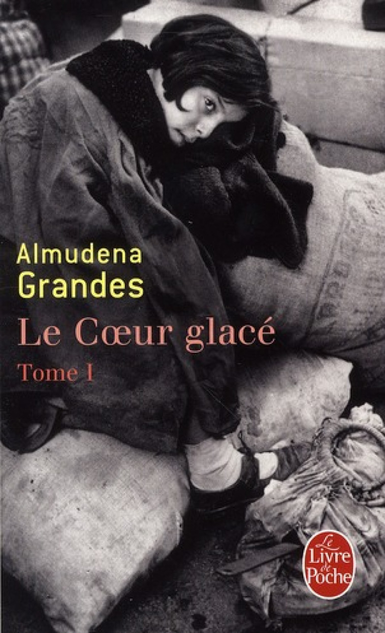 LE COEUR GLACE ( TOME 1) - GRANDES ALMUDENA - LGF/Livre de Poche