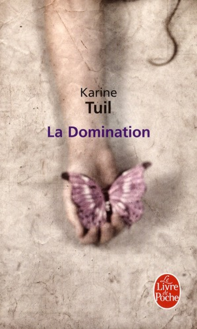 LA DOMINATION - TUIL KARINE - LGF/Livre de Poche