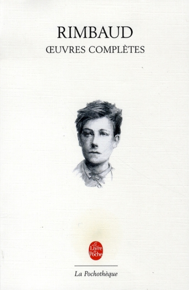 OEUVRES COMPLETES - RIMBAUD ARTHUR - LGF/Livre de Poche