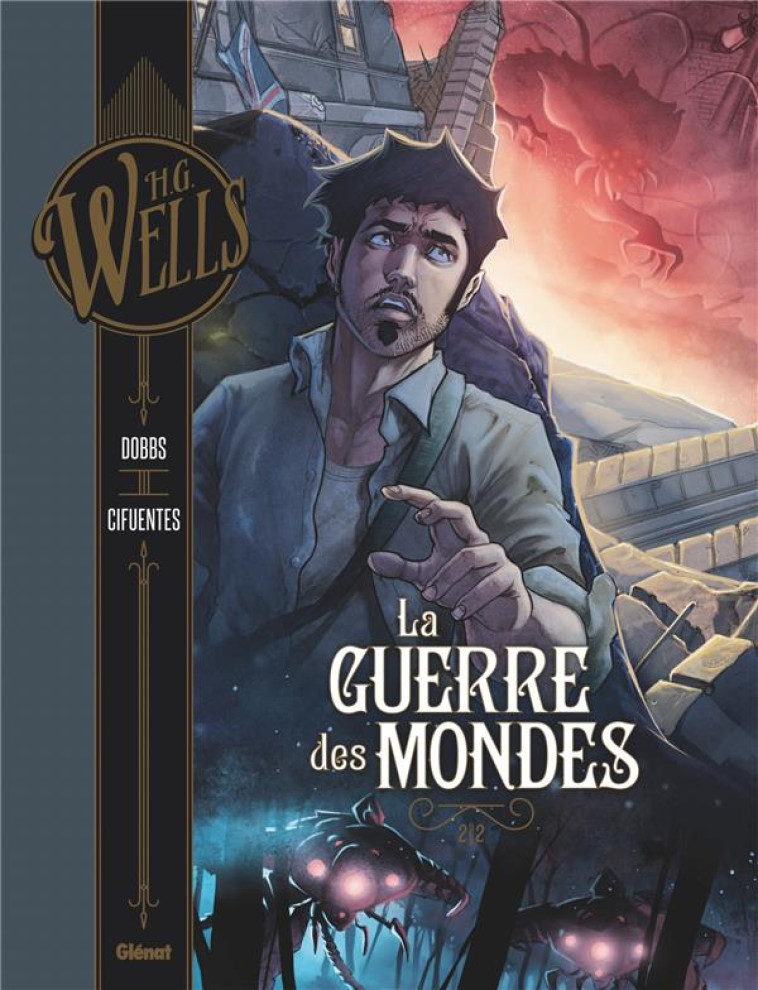 LA GUERRE DES MONDES - TOME 02 - WELLS/DOBBS - Glénat