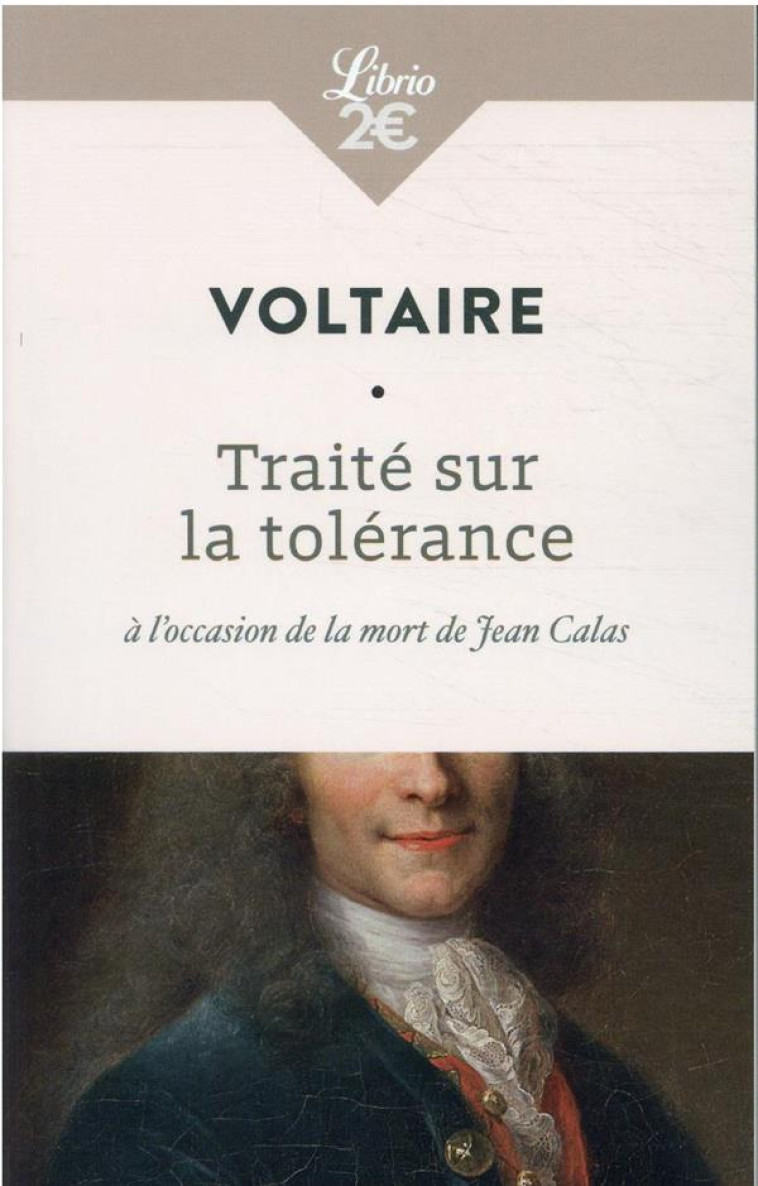 TRAITE SUR LA TOLERANCE A L-OC - VOLTAIRE - J'AI LU