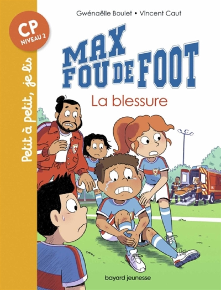 MAX FOU DE FOOT, TOME 06 - MAX - BOULET/CAUT - BAYARD JEUNESSE