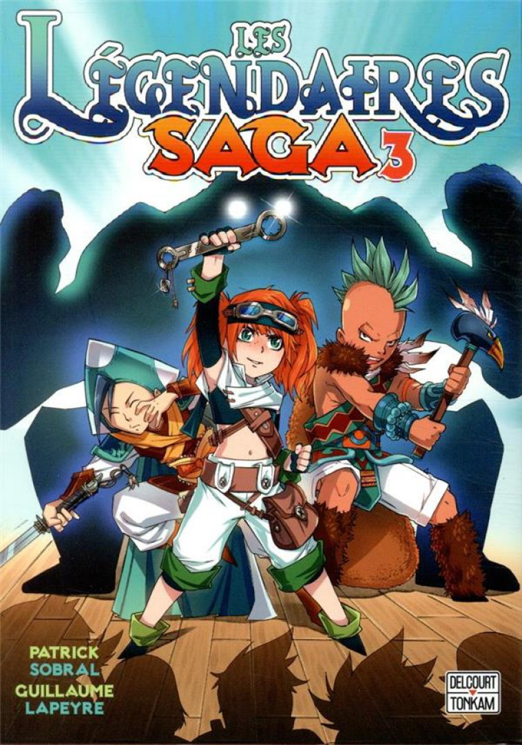 LES LEGENDAIRES - SAGA T03 - SOBRAL/LAPEYRE - DELCOURT