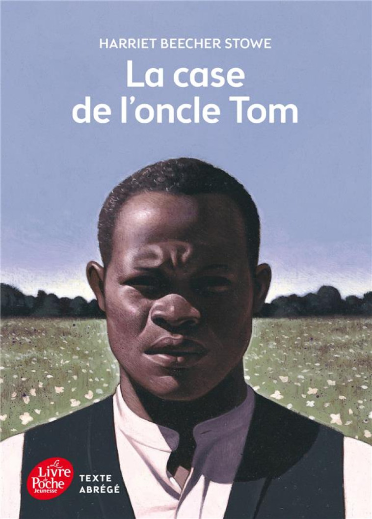 LA CASE DE L-ONCLE TOM - TEXTE - BEECHER-STOWE - Le Livre de poche jeunesse