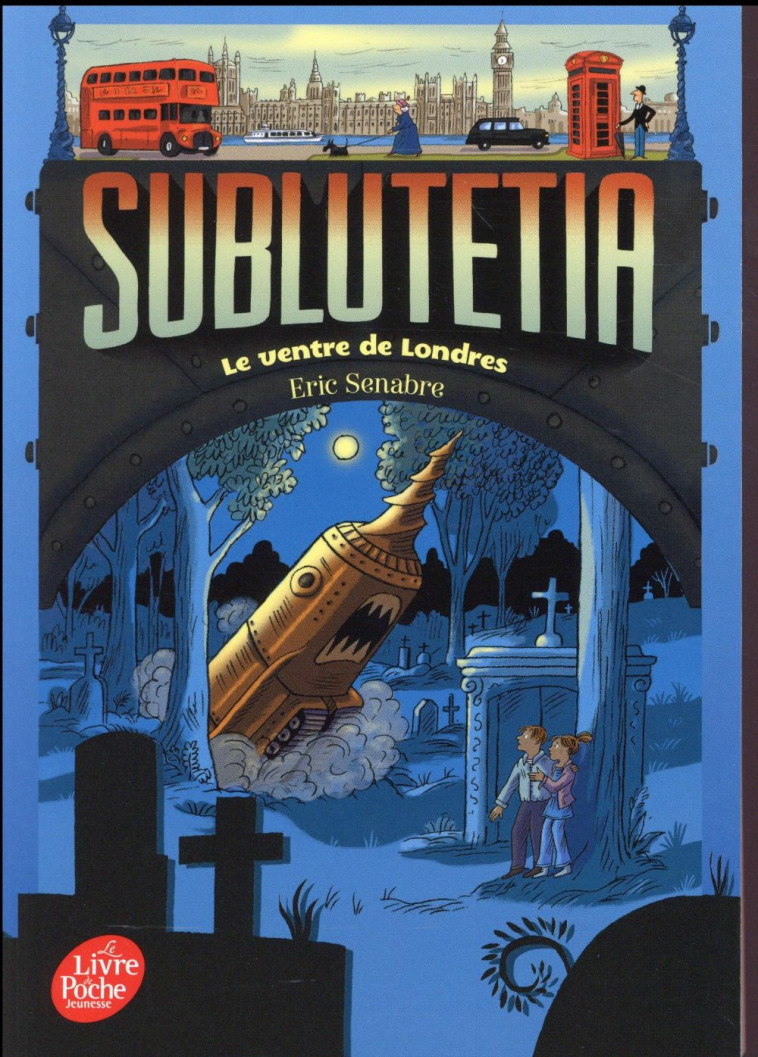 SUBLUTETIA - TOME 3 - LE VENTR - SENABRE ERIC - Le Livre de poche jeunesse