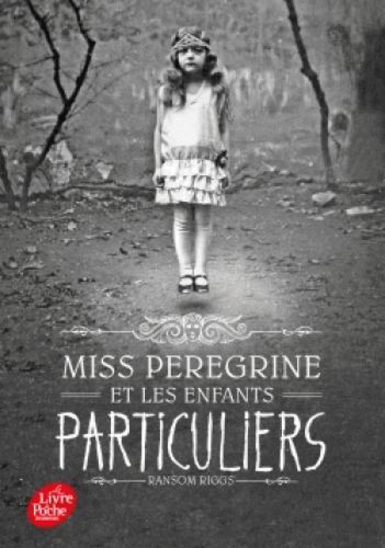 MISS PEREGRINE ET LES ENFANTS - RIGGS RANSOM - Le Livre de poche jeunesse