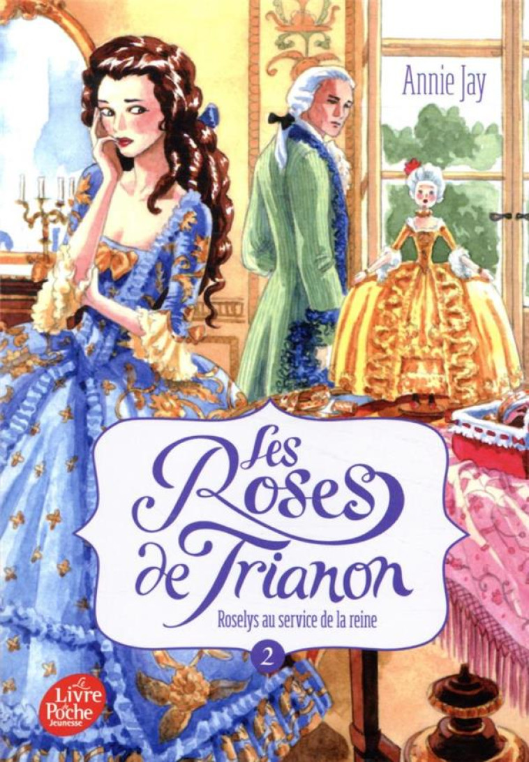 LES ROSES DE TRIANON - TOME 2 - JAY ANNIE - HACHETTE