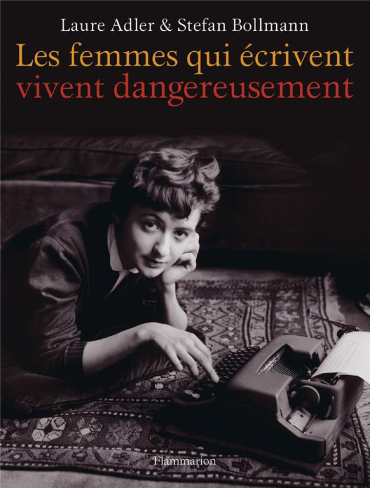 LES FEMMES QUI ECRIVENT VIVENT - ADLER/BOLLMANN - Flammarion