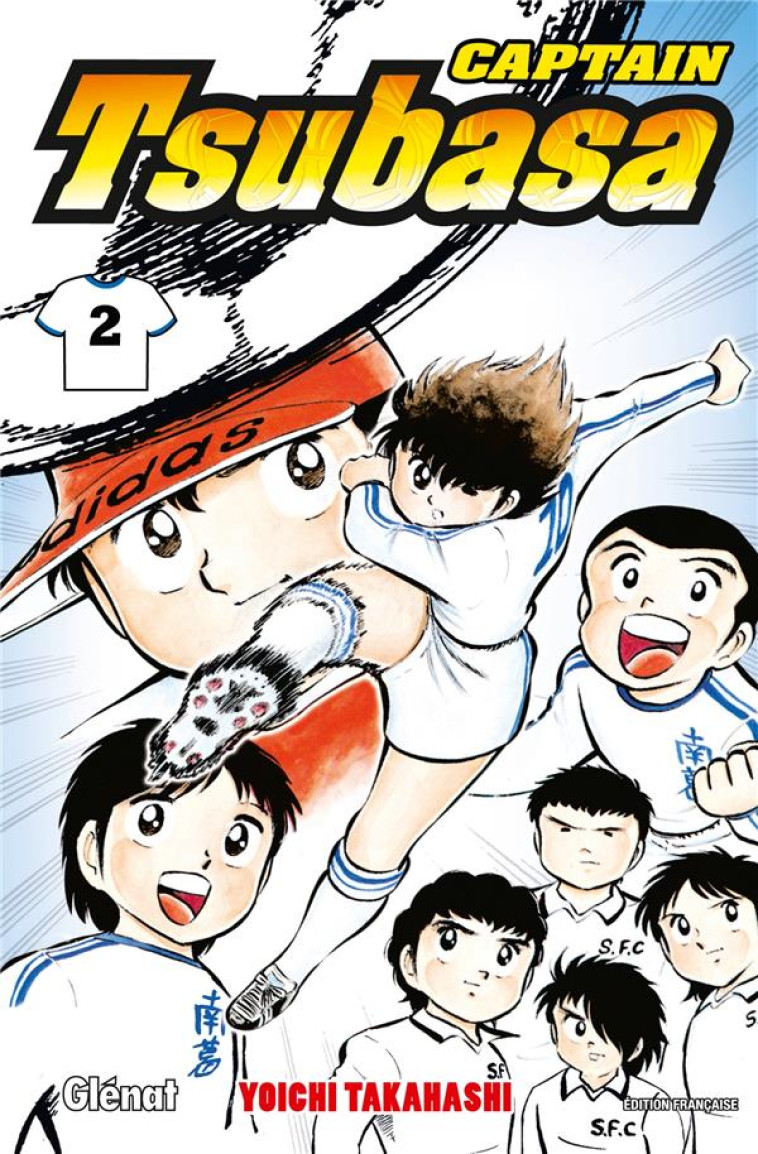 CAPTAIN TSUBASA - TOME 02 - TAKAHASHI YOICHI - Glénat