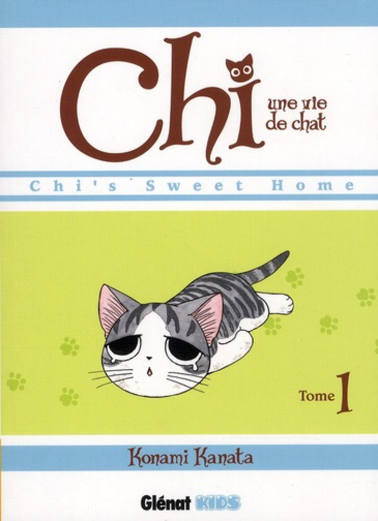 CHI - UNE VIE DE CHAT- TOME 1 - KANATA KONAMI - Glénat