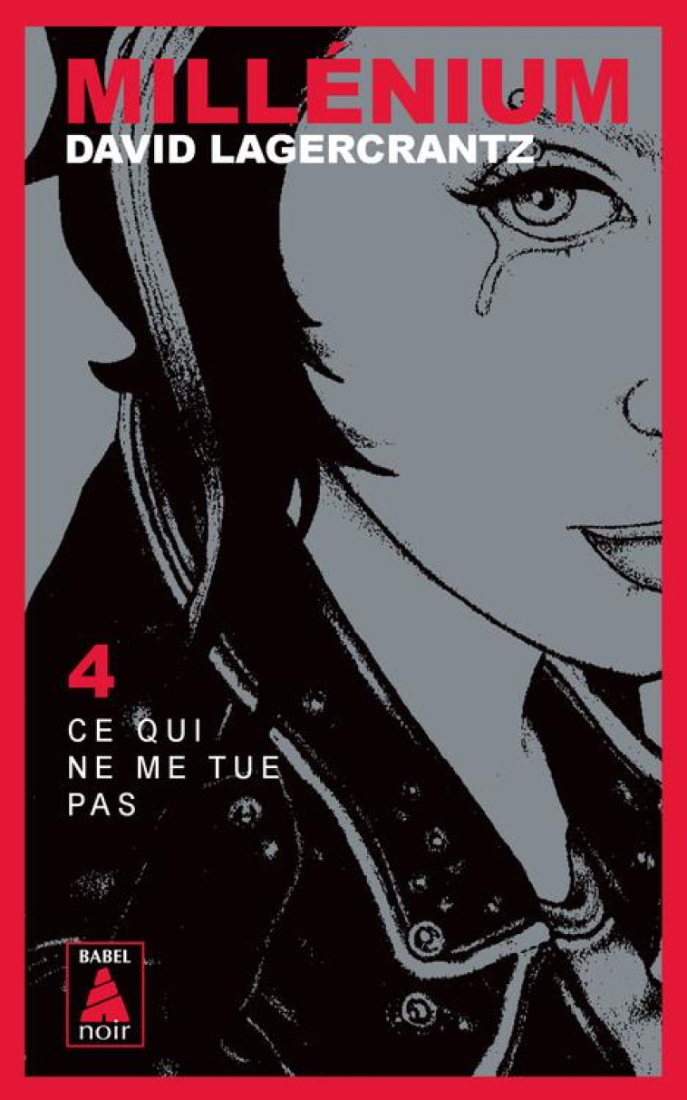 MILLENIUM 4 - CE QUI NE ME TUE - LAGERCRANTZ DAVID - Actes Sud