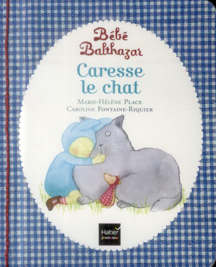 CARESSE LE CHAT - PEDAGOGIE MO - PLACE - Hatier jeunesse