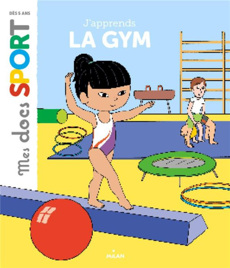 J-APPRENDS LA GYM - OUSSET/NINIE - Milan jeunesse