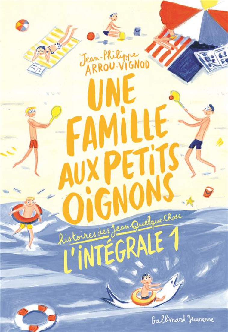 UNE FAMILLE AUX PETITS OIGNONS - ARROU-VIGNOD - GALLIMARD