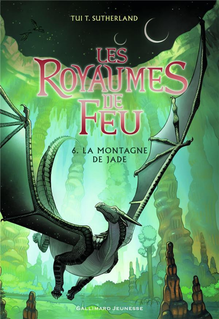 LES ROYAUMES DE FEU 6. LA MONT - SUTHERLAND TUI T. - Gallimard-Jeunesse