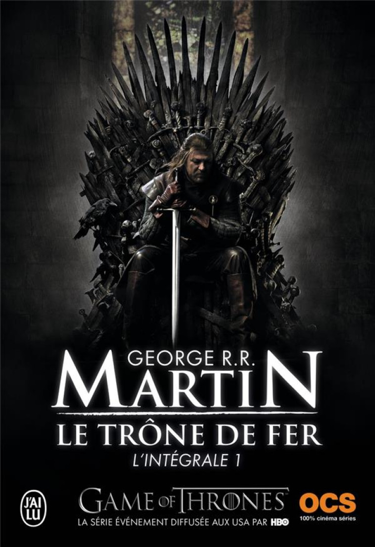 LE TRONE DE FER, L-INTEGRALE - - MARTIN GEORGE R.R. - J'AI LU