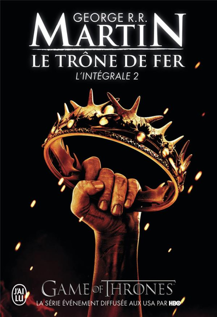 LE TRONE DE FER, L-INTEGRALE - - MARTIN GEORGE R.R. - J'AI LU