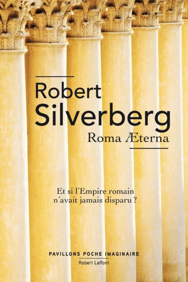 ROMA AETERNA - PAVILLONS POCHE - SILVERBERG ROBERT - ROBERT LAFFONT