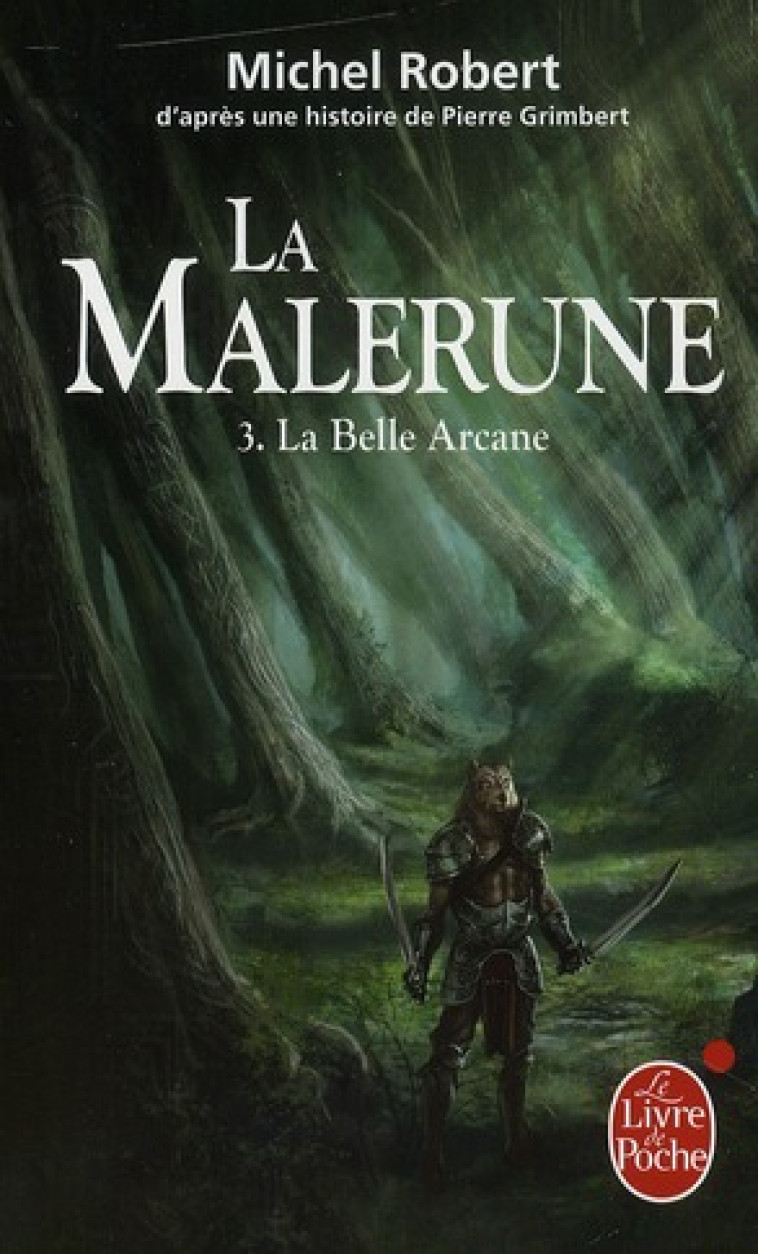 LA BELLE ARCANE (LA MALERUNE, - ROBERT/GRIMBERT - LGF/Livre de Poche