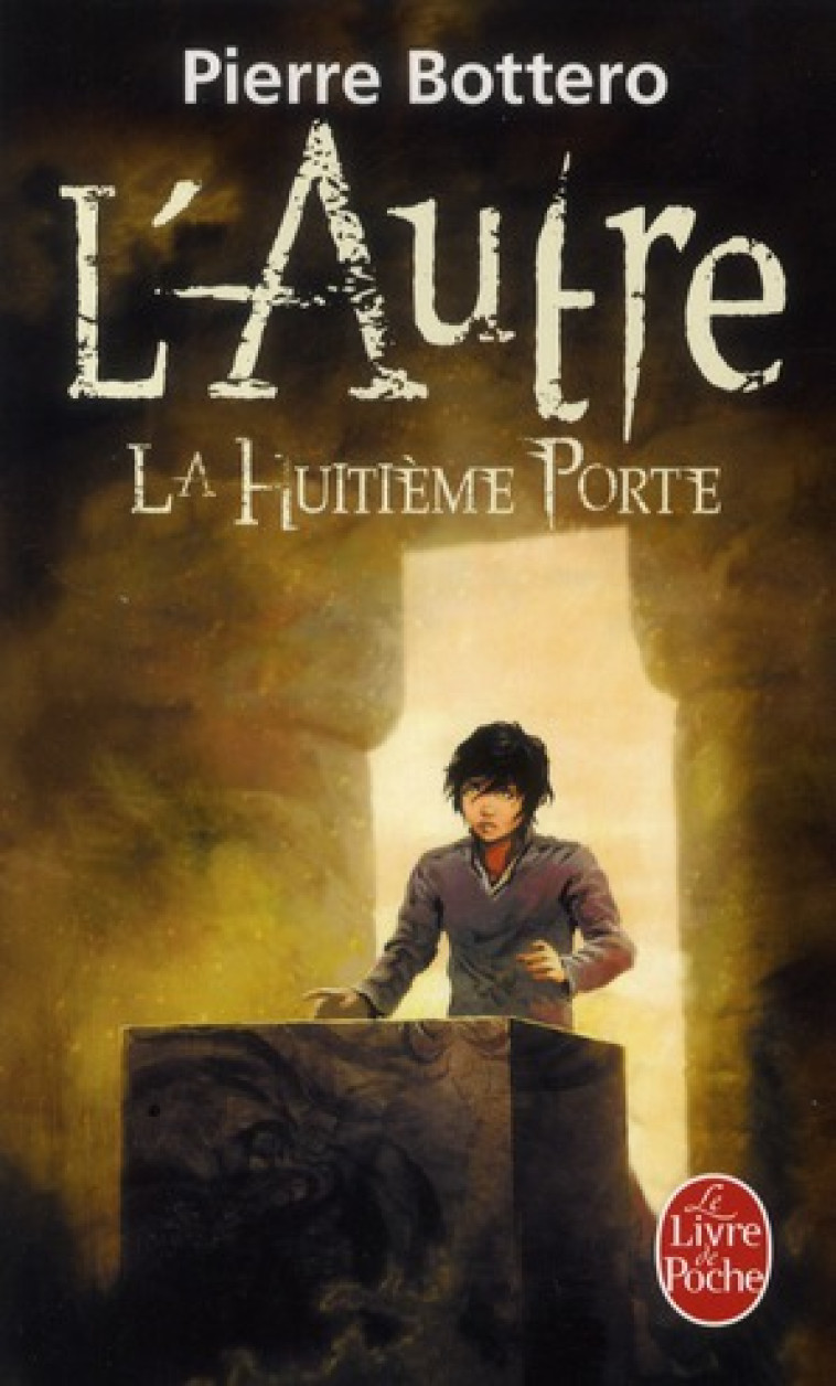 LA HUITIEME PORTE (L-AUTRE, TO - BOTTERO PIERRE - LGF/Livre de Poche