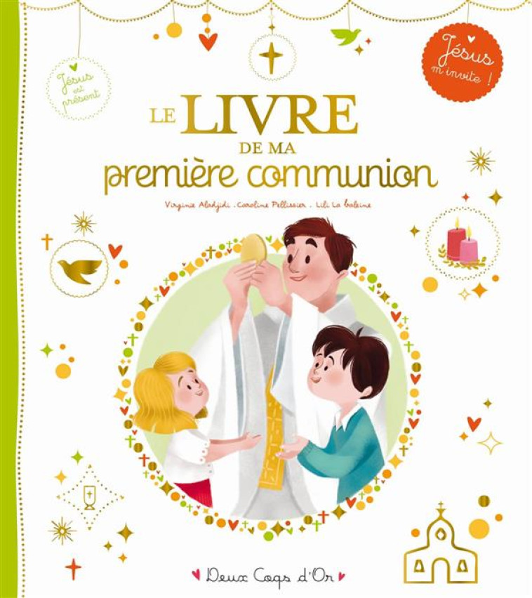 LE LIVRE DE MA PREMIERE COMMUN - PELLISSIER/ALADJIDI - Deux coqs d'or