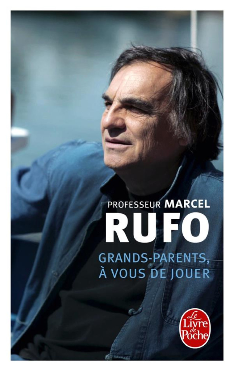 GRANDS-PARENTS, A VOUS DE JOUE - RUFO MARCEL - Le Livre de poche