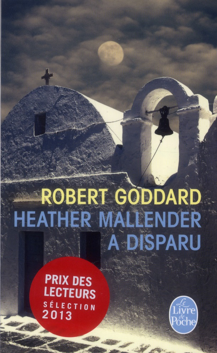 HEATHER MALLENDER A DISPARU - GODDARD ROBERT - Le Livre de poche