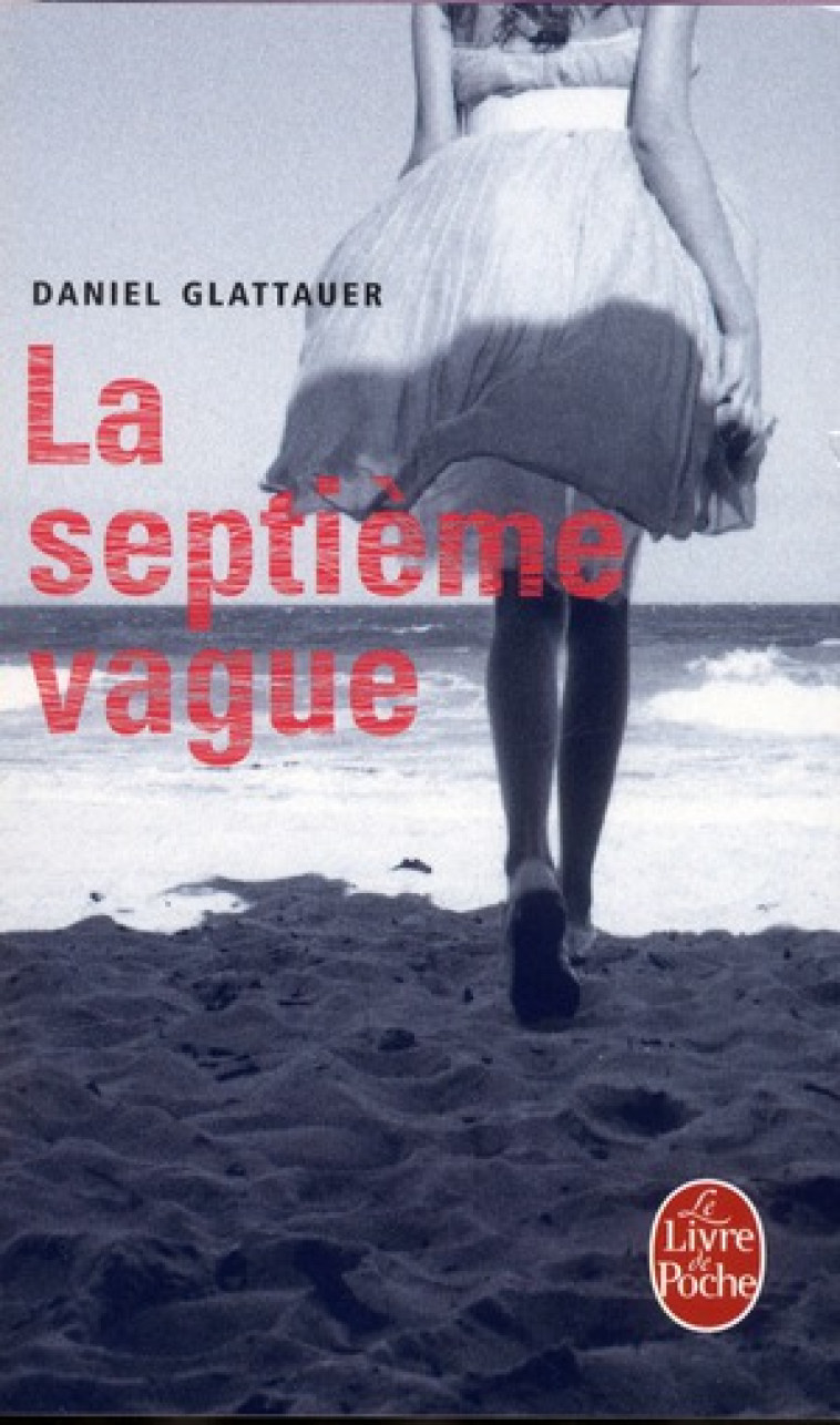 LA SEPTIEME VAGUE - GLATTAUER DANIEL - LGF/Livre de Poche