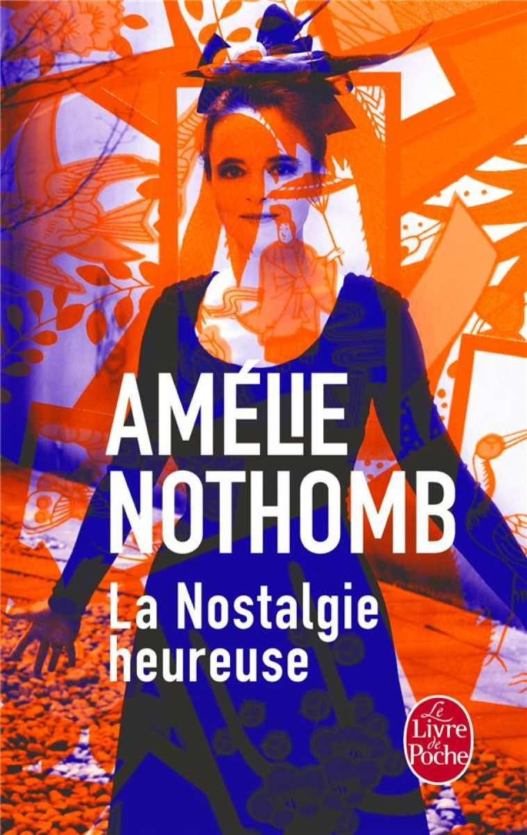 LA NOSTALGIE HEUREUSE - NOTHOMB AMELIE - Le Livre de poche