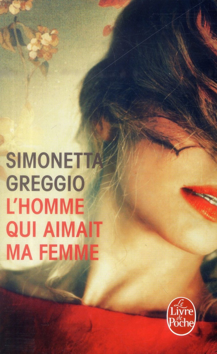 L-HOMME QUI AIMAIT MA FEMME - GREGGIO SIMONETTA - Le Livre de poche