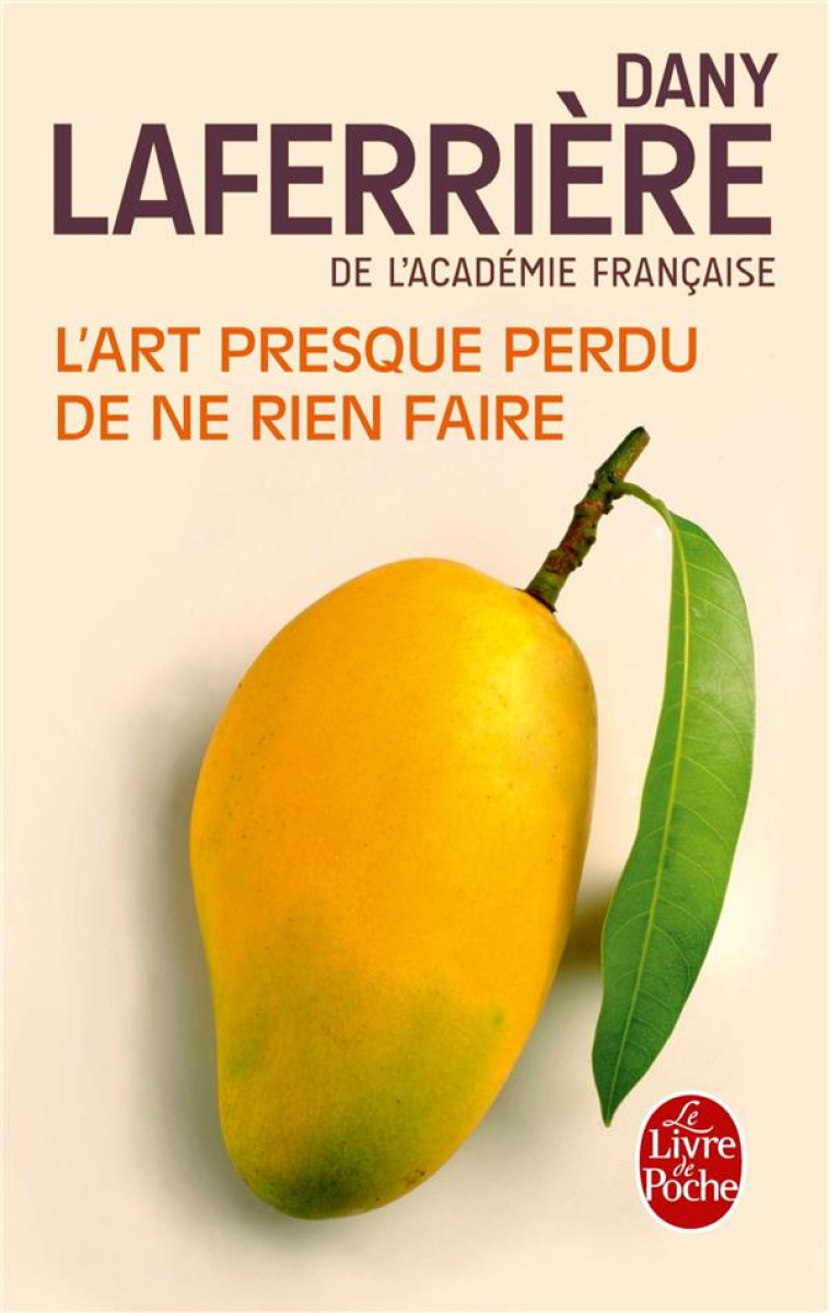 L-ART PRESQUE PERDU DE NE RIEN - LAFERRIERE DANY - Le Livre de poche