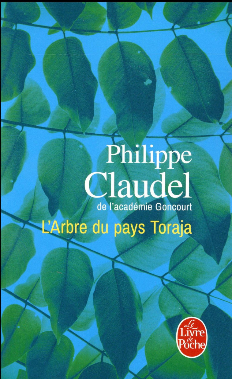 L-ARBRE DU PAYS TORAJA - CLAUDEL PHILIPPE - Le Livre de poche