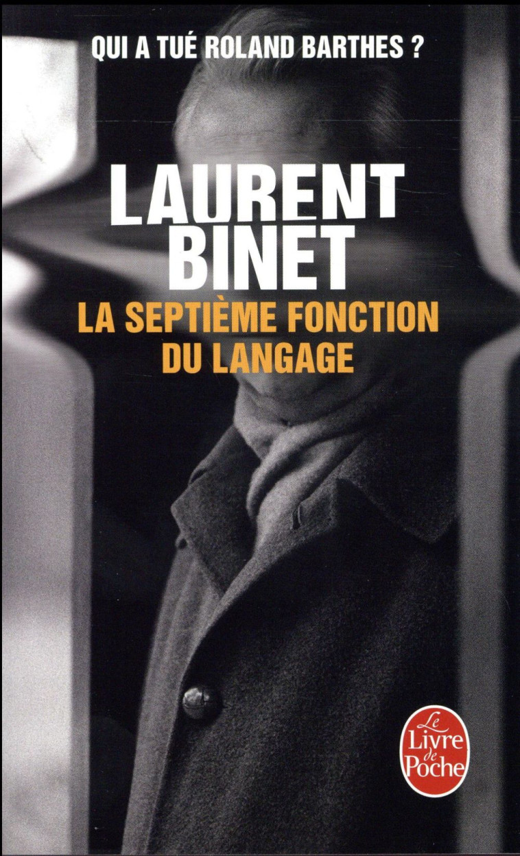 LA SEPTIEME FONCTION DU LANGAG - BINET LAURENT - Le Livre de poche