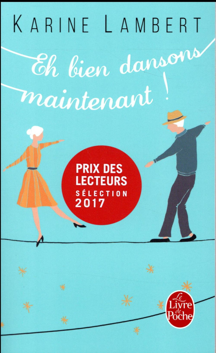 EH BIEN DANSONS MAINTENANT ! - LAMBERT KARINE - LGF/Livre de Poche