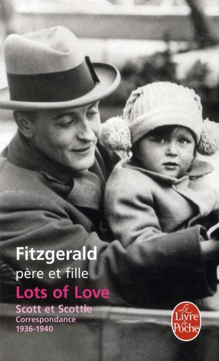 LOTS OF LOVE. SCOTT ET SCOTTIE - FITZGERALD - LGF/Livre de Poche