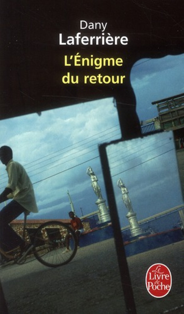 L-ENIGME DU RETOUR - LAFERRIERE DANY - LGF/Livre de Poche