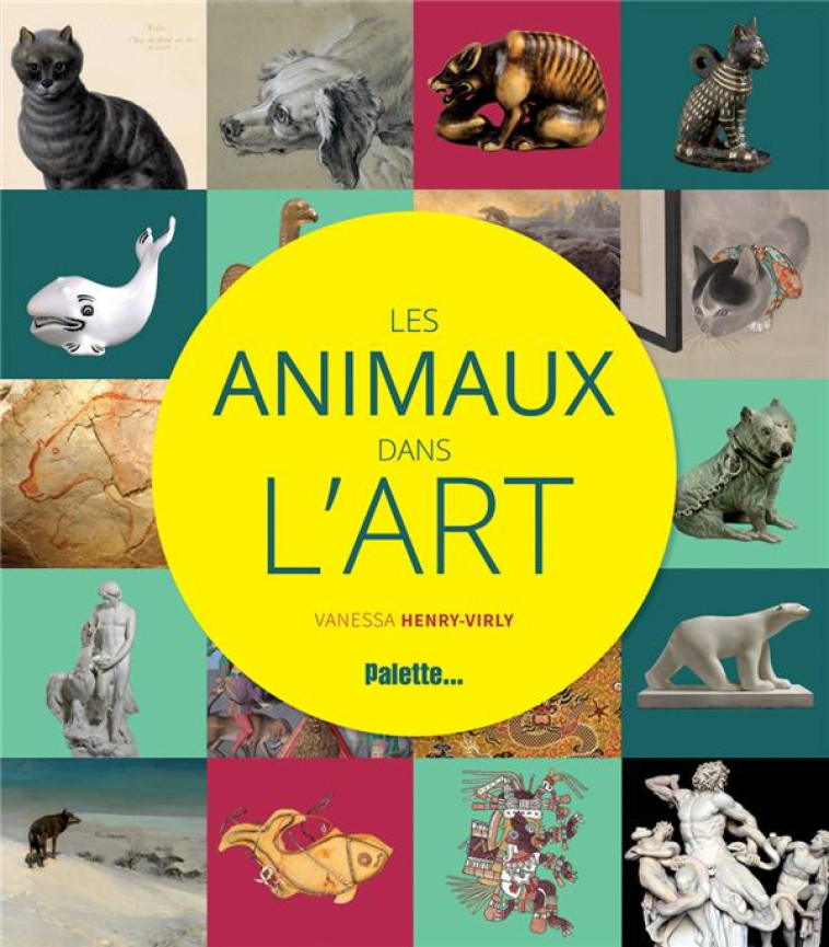 LES ANIMAUX DANS L-ART - COLLECTIF - Ed. Palette