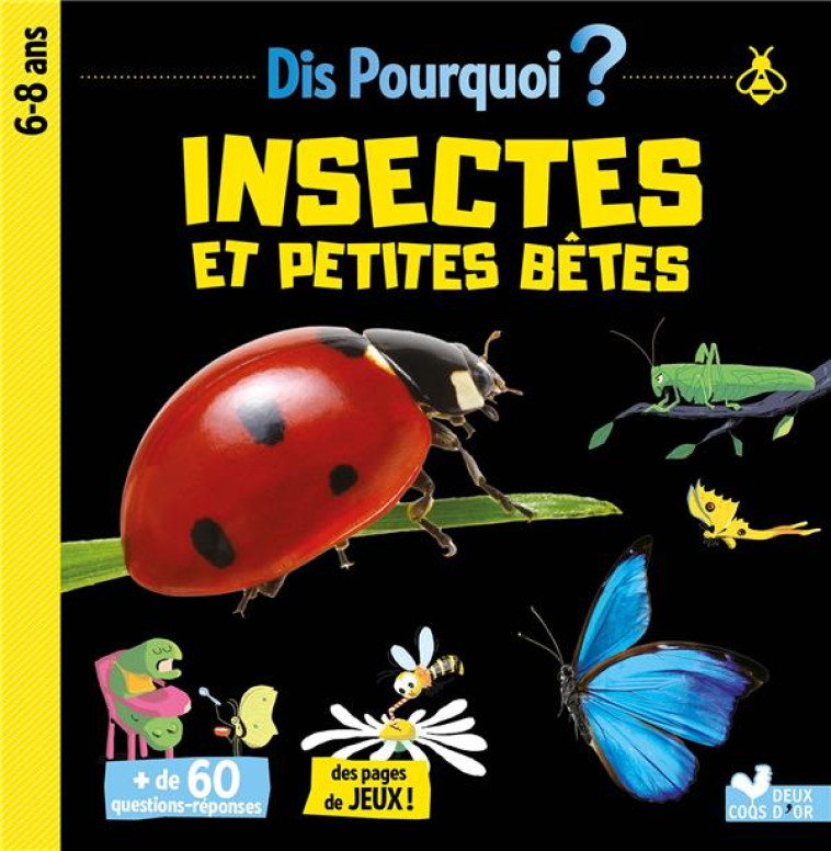 DIS POURQUOI INSECTES ET PETIT - MATHIVET/CHENOT - HACHETTE