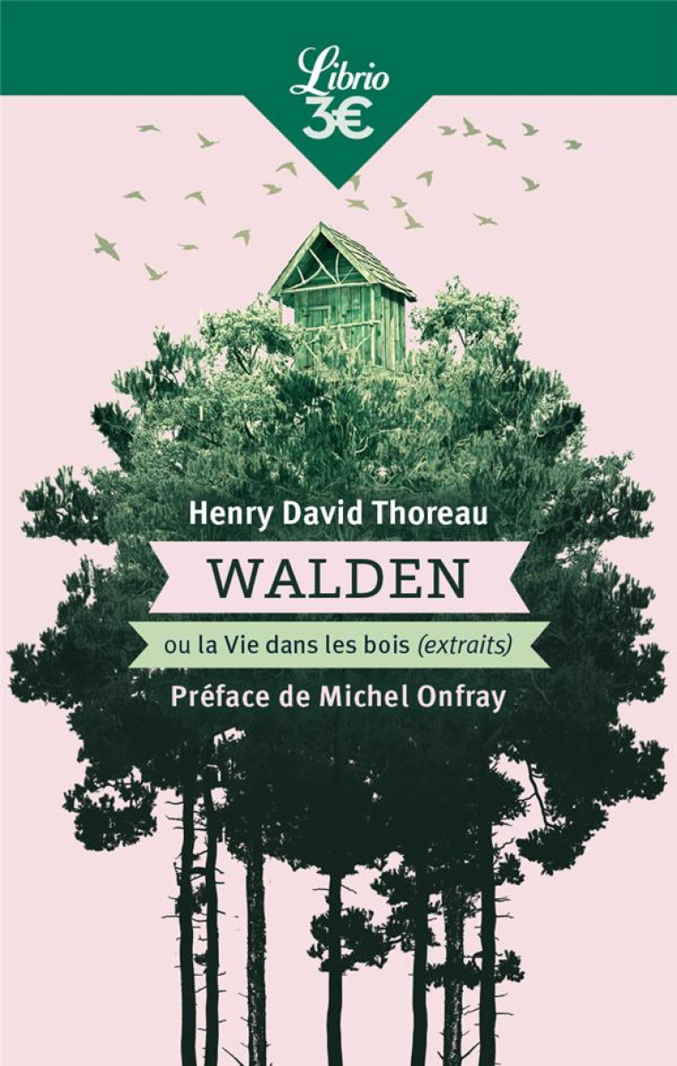 WALDEN OU LA VIE DANS LES BOIS - THOREAU/ONFRAY - J'AI LU