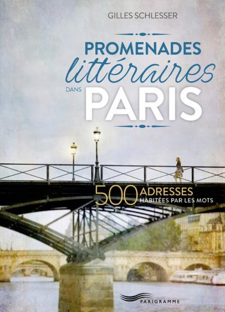 PROMENADES LITTERAIRES DANS PA - SCHLESSER/TARGAT - Parigramme