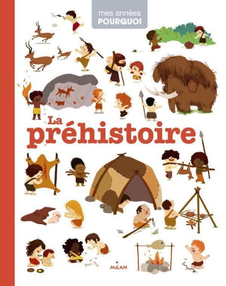 LA PREHISTOIRE - BENOIST CECILE - Milan jeunesse